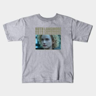 Ruth Langmore Kids T-Shirt